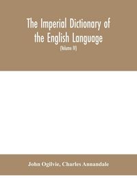Produktbild: The Imperial Dictionary Of The English Language