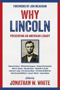 Produktbild: Why Lincoln: Preserving an American Legacy