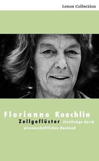 Bild vom Artikel Zellgeflüster vom Autor Florianne Koechlin