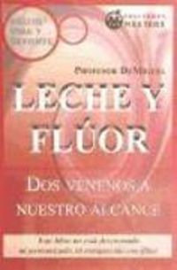 Produktbild: P&eacute;rez Agust&iacute;, A: Leche y fl&uacute;or : dos venenos a nuestro alcan