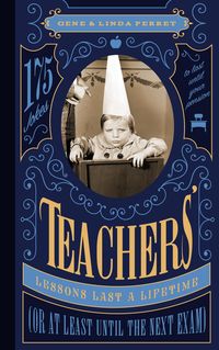 Produktbild: Teachers' Lessons Last a Lifetime (or at Least Until the Next Exam)