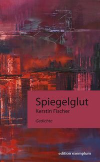 Bild vom Artikel Spiegelglut vom Autor Kerstin Fischer