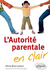 Produktbild: L'Autorit&eacute; parentale en clair