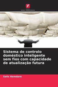 Produktbild: Sistema de controlo dom&eacute;stico inteligente sem fios com capacidade de atualiza&ccedil;&atilde;o futura