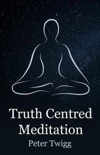 Produktbild: Truth Centred Meditation