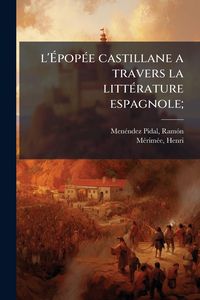 Produktbild: L'&Atilde;pop&Atilde;(c)e castillane a travers la litt&Atilde;(c)rature espagnole;