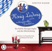 Produktbild: K&ouml;nig Ludwig und die verh&auml;ngnisvollen Z&uuml;ndh&ouml;lzer