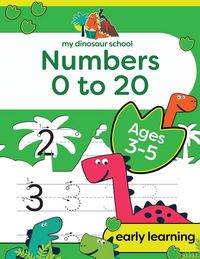 Produktbild: My Dinosaur School Numbers 0-20 Age 3-5