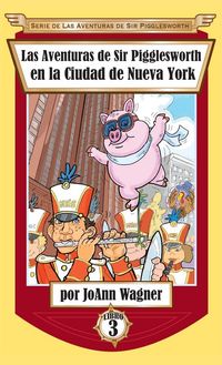 Produktbild: Las Aventuras de Sir Pigglesworth en la Ciudad de Nueva York