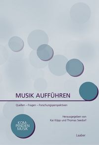 Bild vom Artikel Musik aufführen vom Autor Kai Köpp