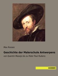 Produktbild: Geschichte der Malerschule Antwerpens