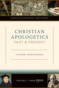 Produktbild: Christian Apologetics Past and Present (Volume 2, From 1500)