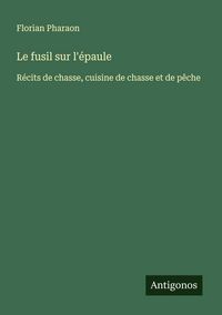 Produktbild: Le fusil sur l'&eacute;paule