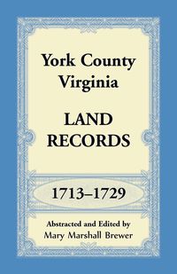 Produktbild: York County, Virginia Land Records, 1713-1729