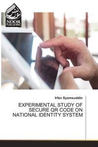Produktbild: EXPERIMENTAL STUDY OF SECURE QR CODE ON NATIONAL IDENTITY SYSTEM
