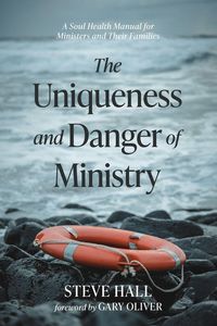 Produktbild: The Uniqueness and Danger of Ministry
