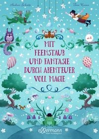 Produktbild: Mit Feenstaub und Fantasie durch Abenteuer voll Magie