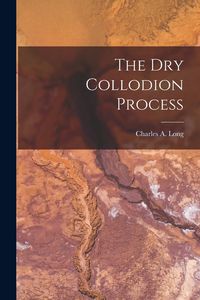 Produktbild: The Dry Collodion Process