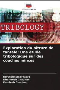 Produktbild: Exploration du nitrure de tantale: Une &eacute;tude tribologique sur des couches minces