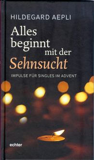 Produktbild: Alles beginnt mit der Sehnsucht