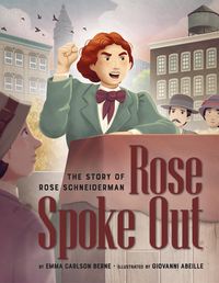 Produktbild: Rose Spoke Out: The Story of Rose Schneiderman