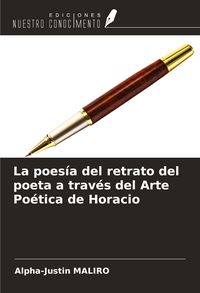 Produktbild: La poes&iacute;a del retrato del poeta a trav&eacute;s del Arte Po&eacute;tica de Horacio