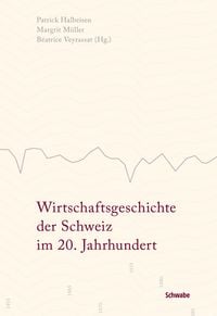 Produktbild: Wirtschaftsgeschichte der Schweiz im 20. Jahrhundert