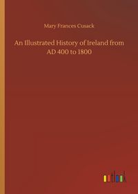 Produktbild: An Illustrated History of Ireland from AD 400 to 1800
