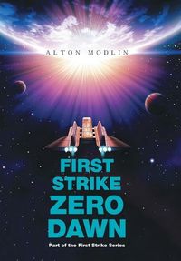 Bild vom Artikel First Strike: Zero Dawn: Part of the First Strike Series vom Autor Alton Modlin