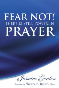 Produktbild: Fear Not! There Is Still Power in Prayer