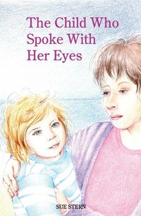 Produktbild: The Child Who Spoke with Her Eyes