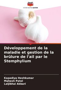 Produktbild: D&eacute;veloppement de la maladie et gestion de la br&ucirc;lure de l'ail par le Stemphylium