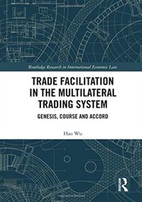 Produktbild: Wu, H: Trade Facilitation in the Multilateral Trading System