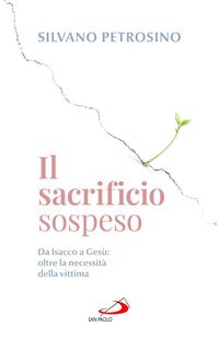 Produktbild: Il sacrificio sospeso. Da Isacco a Ges&ugrave;: oltre la necessit&agrave; della vittima
