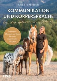 Bild vom Artikel Kommunikation und Körpersprache bei der Arbeit mit Pferden vom Autor Julia Steinbrecher