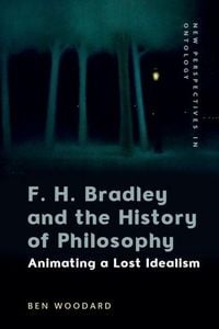Produktbild: F. H. Bradley and the History of Philosophy