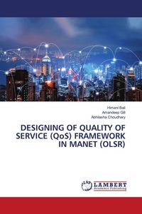 Produktbild: Designing Of Quality Of Service (qos) Framework in Manet (olsr)