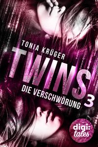 Bild vom Artikel Die Verschwörung / Twins Bd.3 vom Autor Tonia Krüger