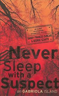 Produktbild: Szanto, G: Never Sleep with a Suspect on Gabriola Island
