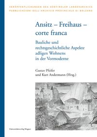 Bild vom Artikel Ansitz – Freihaus – corte franca vom Autor Gustav Pfeifer