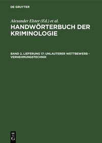 Produktbild: Handw&ouml;rterbuch der Kriminologie / Unlauterer Wettbewerb - Vernehmungstechnik