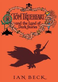 Produktbild: Tom Trueheart and the Land of Dark Stories