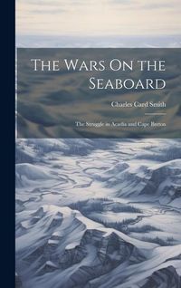 Produktbild: The Wars On the Seaboard