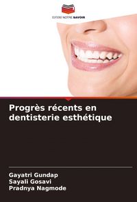Produktbild: Progr&egrave;s r&eacute;cents en dentisterie esth&eacute;tique