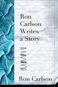 Produktbild: Ron Carlson Writes a Story