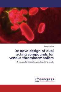 Produktbild: De novo design of dual acting compounds for venous thromboembolism