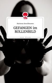 Produktbild: GEFANGEN im ROLLENBILD. Life is a Story - story.one