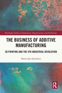 Produktbild: The Business of Additive Manufacturing
