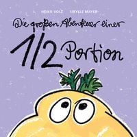 Produktbild: Die gro&szlig;en Abenteuer einer 1/2 Portion