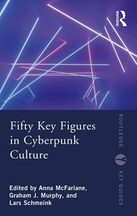 Produktbild: Fifty Key Figures in Cyberpunk Culture